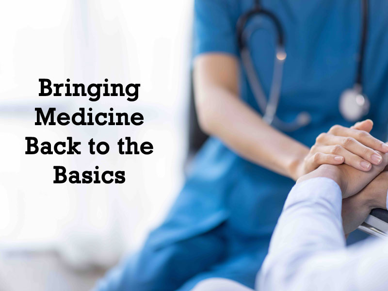 Bringing Medicine Back to the Basics